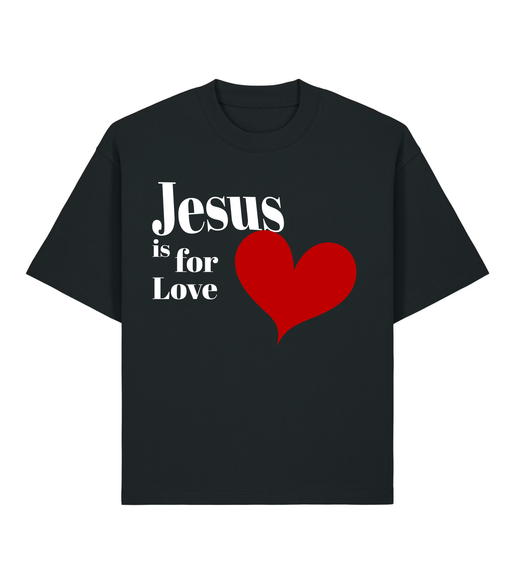 "Jesus Is for Love" Tee
